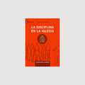 La disciplina en la iglesia - 9Marcas