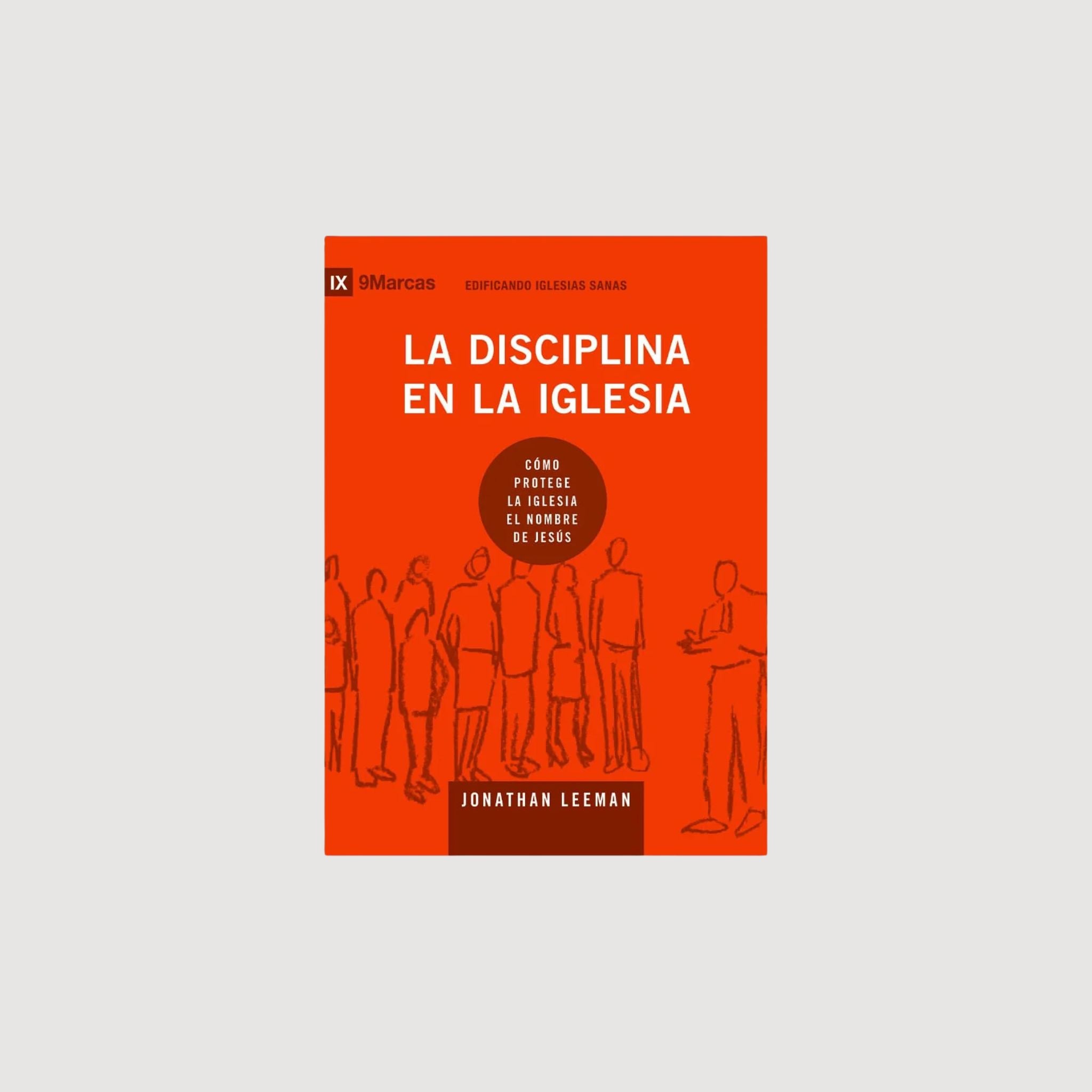 La disciplina en la iglesia - 9Marcas