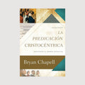 La Predicación Cristocéntrica
