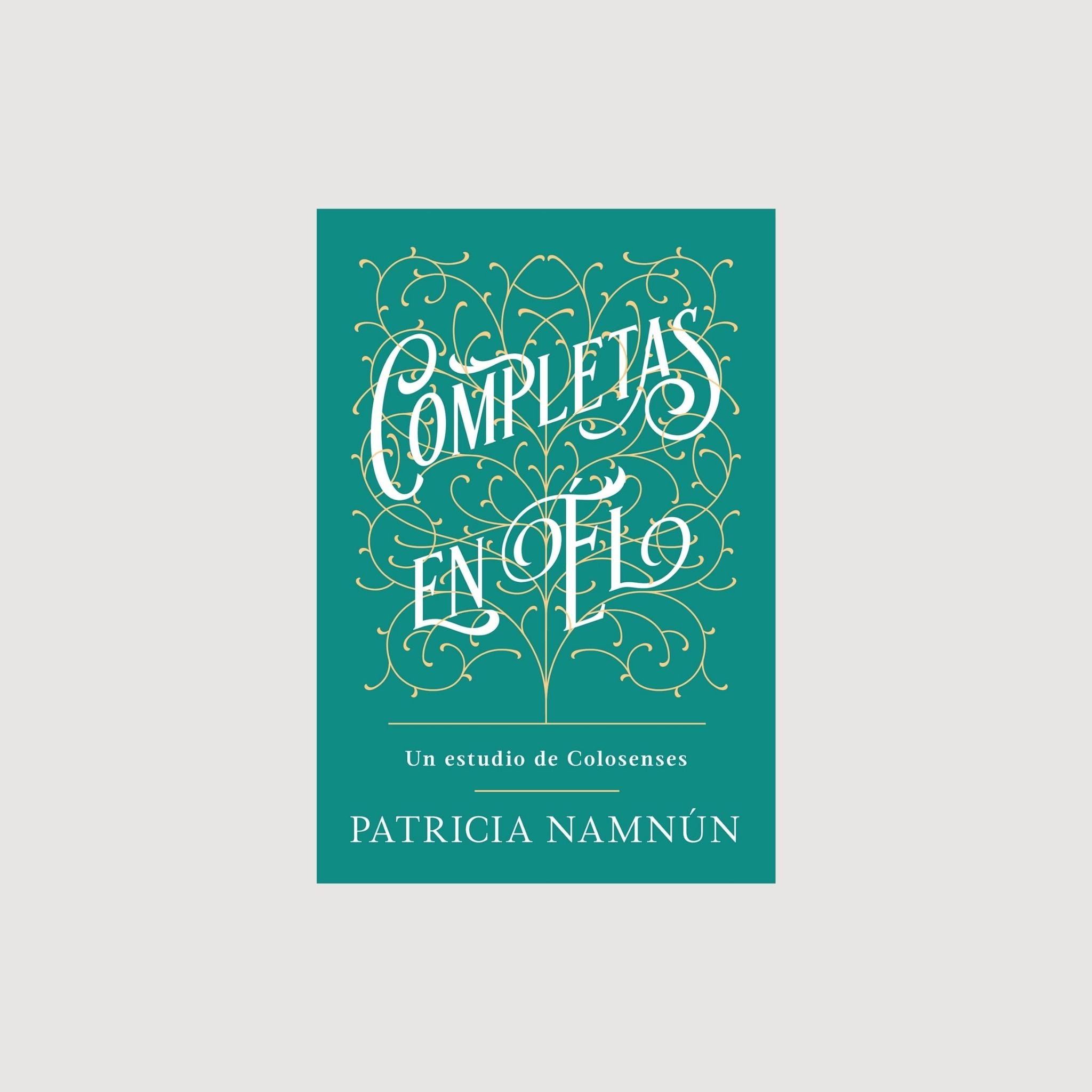 Completas en El - Estudio biblico de Colosenses