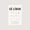 Sé líder: 12 principios sobre el liderazgo en la iglesia