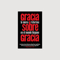 Gracia sobre Gracia - La nueva reforma en el mundo hispano