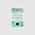 ¿Qué es la teología reformada?