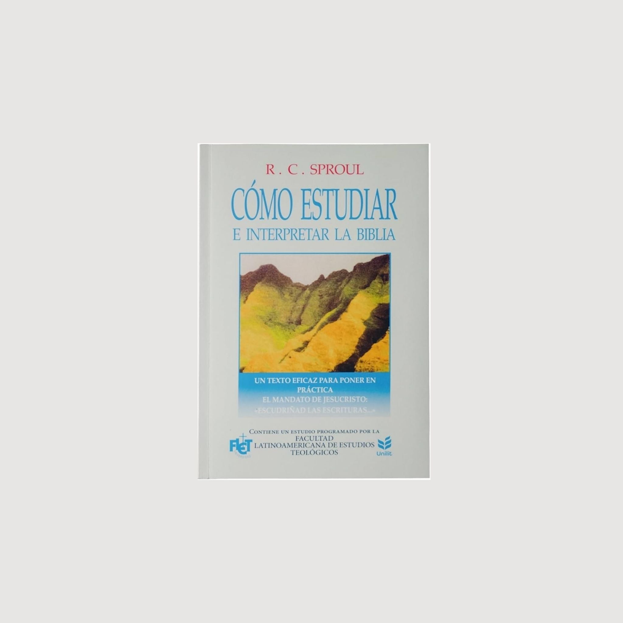 Cómo estudiar e interpretar la Biblia