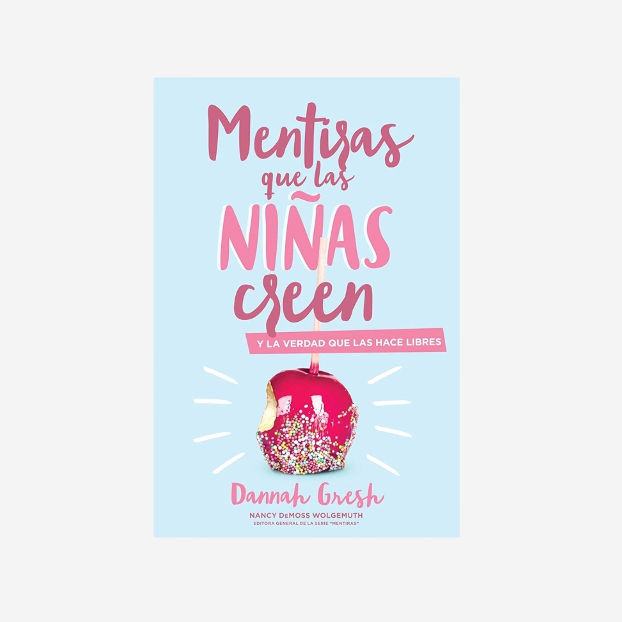 Mentiras que las niñas creen y la Verdad que las hace Libres