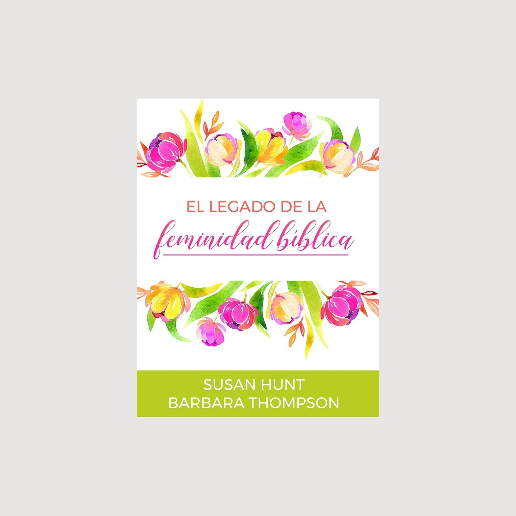 El legado de la feminidad bíblica