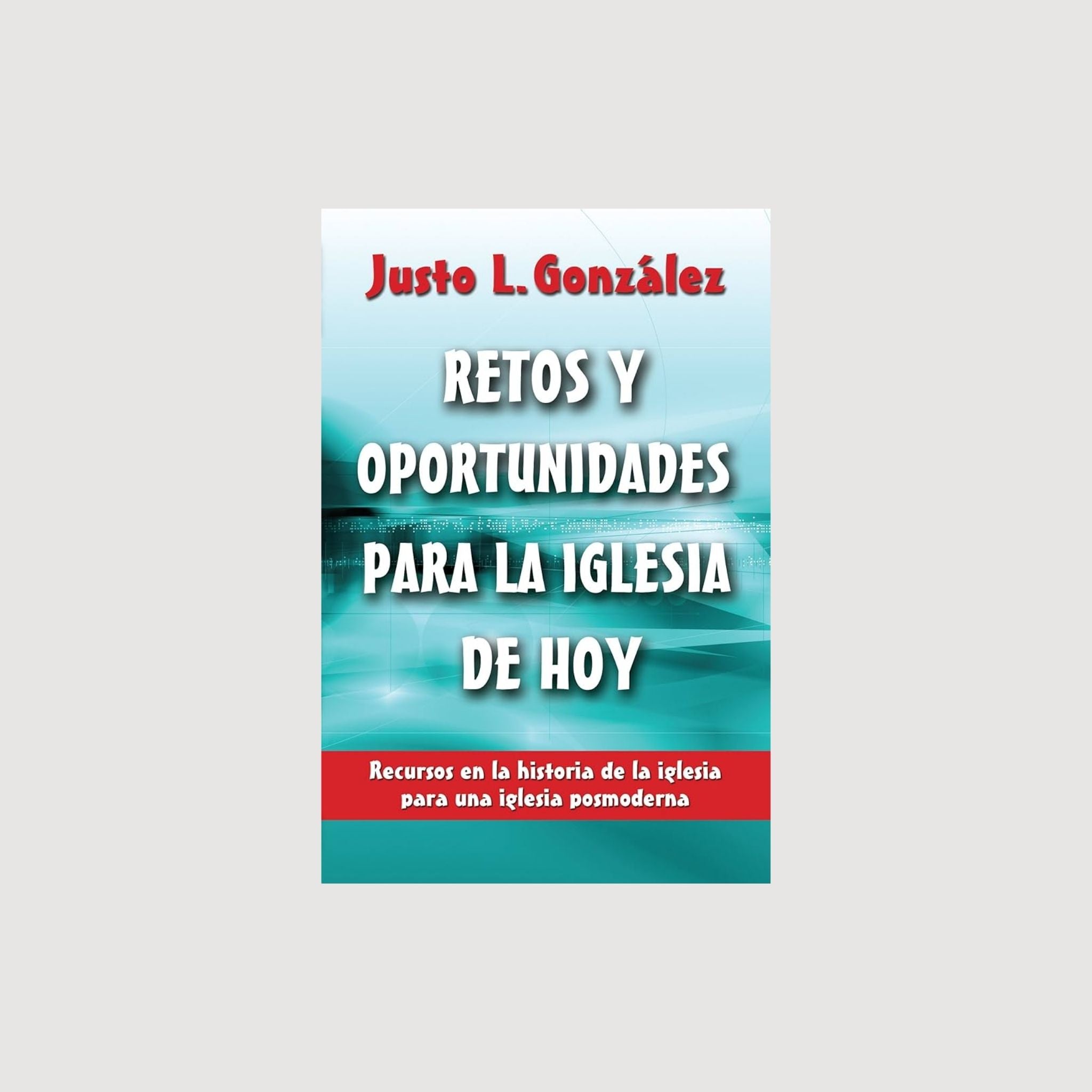 Retos y Oportunidades  Iglesia de Hoy