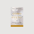 ¿Cómo debemos rendirle culto?