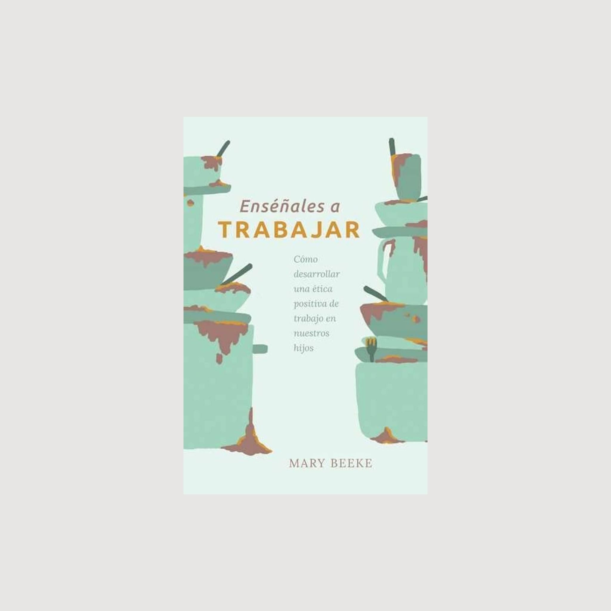 Enséñales a trabajar