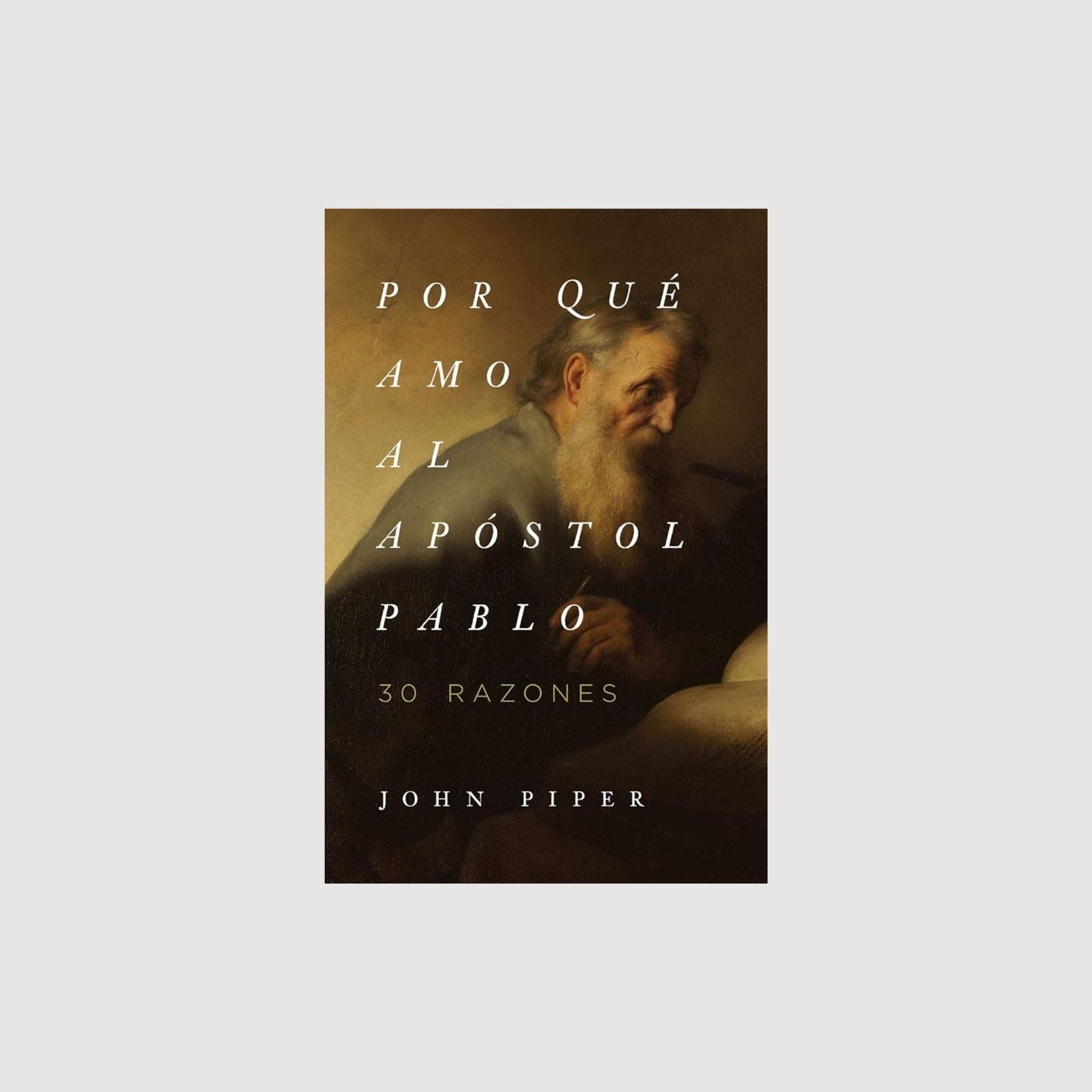 Por qué amo al apóstol Pablo