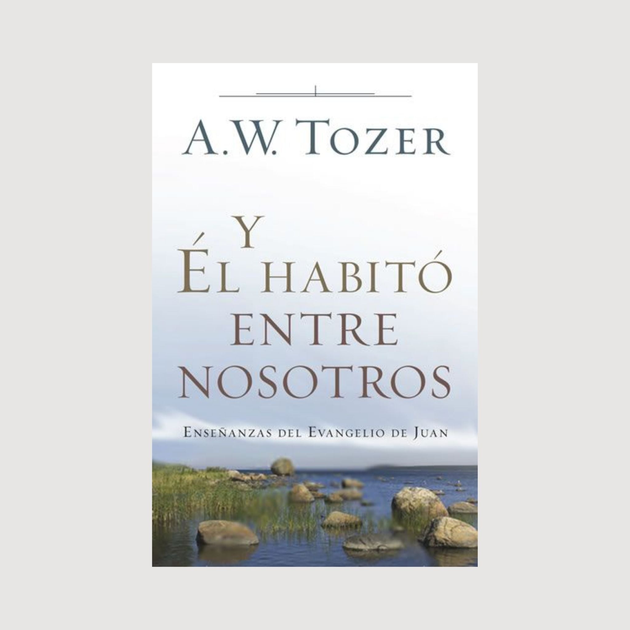 Y Él habitó entre nosotros, enseñanzas el evangelio de Juan