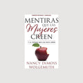 Mentiras que las mujeres creen + Guía de estudio