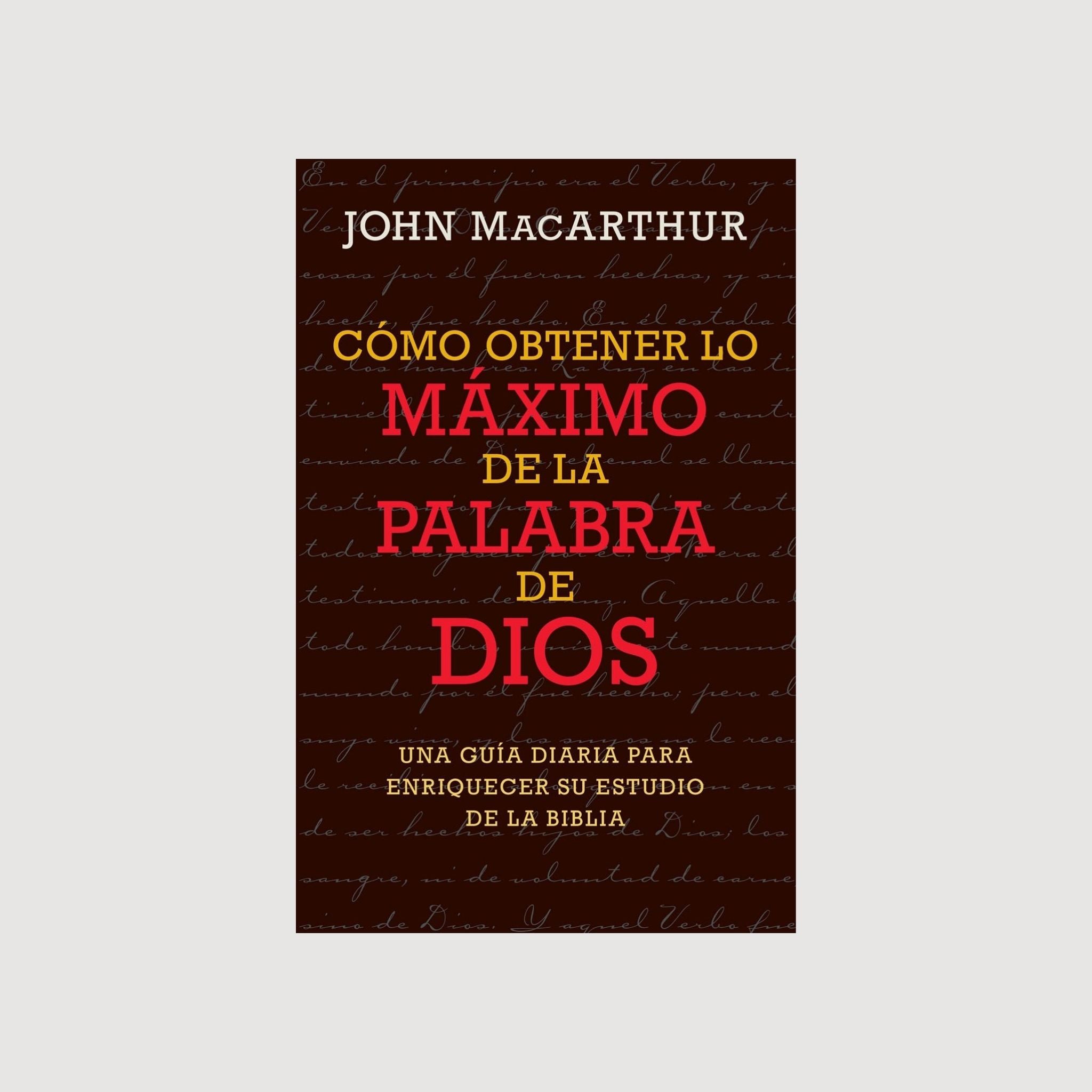 Como obtener lo máximo de la Palabra de Dios