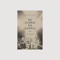De Gloria En Gloria